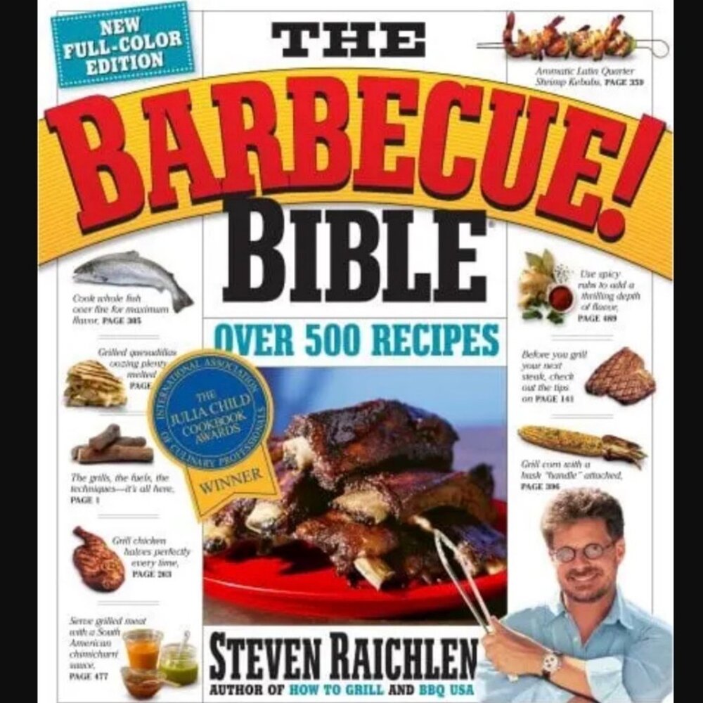 The Barbeque Bible. Over 500 recipes by Steven Raichlen. 530 pages. 9.25”x 8”